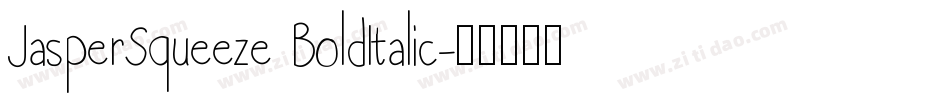 JasperSqueeze BoldItalic字体转换